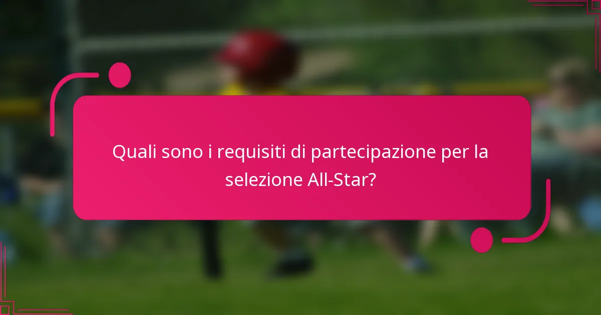 Quali sono i requisiti di partecipazione per la selezione All-Star?